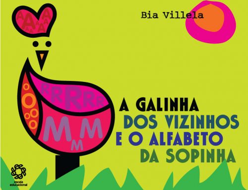 A galinha dos vizinhos e o alfabeto da sopinha